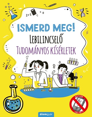 - - Lebilincsel Tudomnyos Ksrletek - Ismerd Meg!