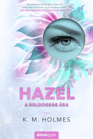 K. M. Holmes - Hazel - A Boldogsg ra