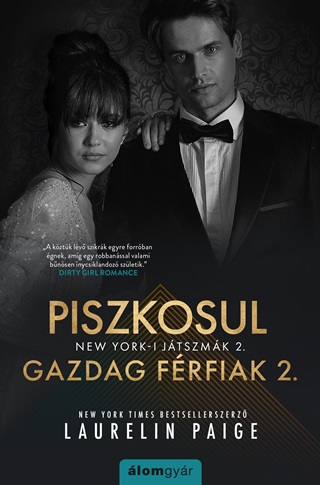 Laurelin Paige - Piszkosul Gazdag Frfiak - New York-I Jtszmk 2.