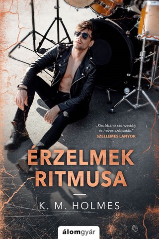 K. M. Holmes - rzelmek Ritmusa