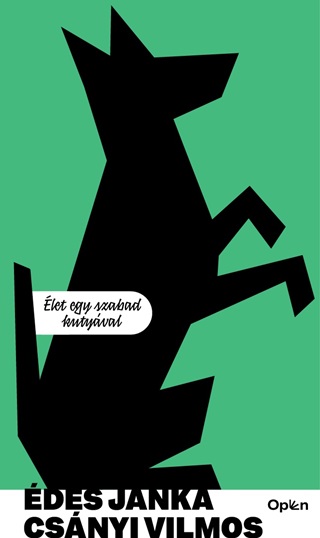 Csnyi Vilmos - des Janka - let Egy Szabad Kutyval