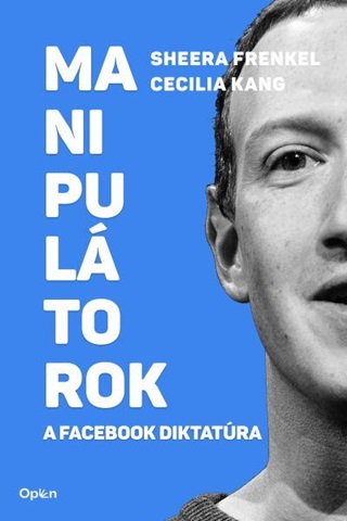 Sheera - Kang Frenkel - Manipultorok - A Facebook Diktatra