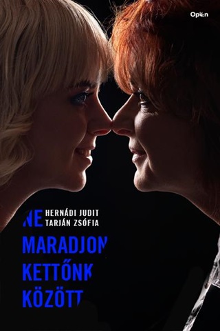 Ne Maradjon Kettnk Kztt - Kttt