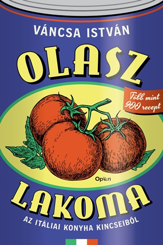 Vncsa Istvn - Olasz Lakoma - Az Itliai Konyha Kincseibl