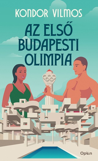 Kondor Vilmos - Az Els Budapesti Olimpia