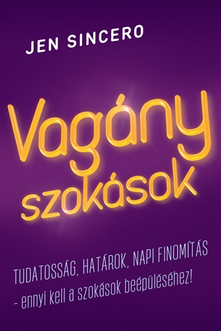 Jen Sincero - Vagny Szoksok