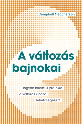 Campbell Macpherson - A Vltozs Bajnokai