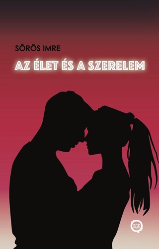 Srs Imre - Az let s A Szerelem
