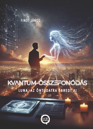 Findt Jnos - Kvantum-sszefonds - Luna, Az ntudatra bredt Ai