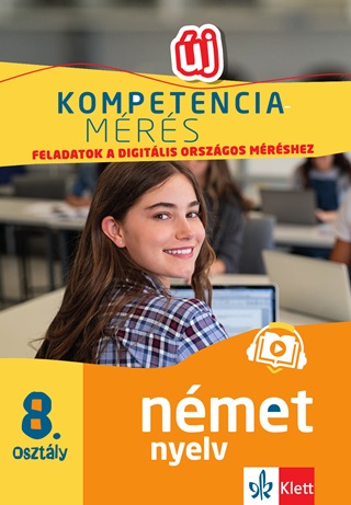 Kompetenciamrs: Feladatok A Digitlis Orszgos Mrshez - Nmet Nyelv 8. Oszt