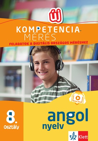 Kompetenciamrs: Feladatok A Digitlis Orszgos Mrshez - Angol Nyelv 8. Oszt