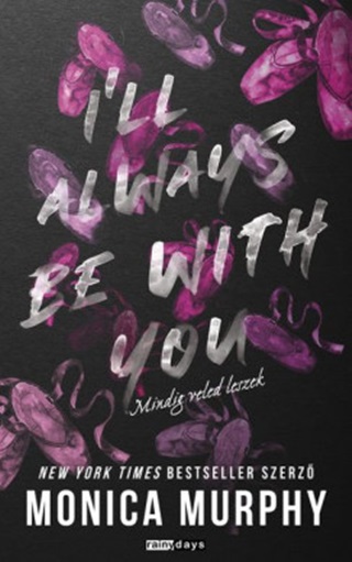 Monica Murphy - I'Ll Always Be With You - Mindig Veled Leszek