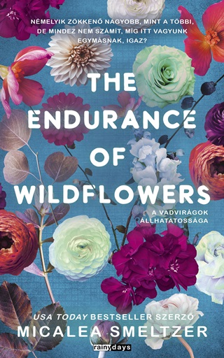 Micalea Smeltzer - The Endurance Of Wildflowers - A Vadvirgok llhatatossga