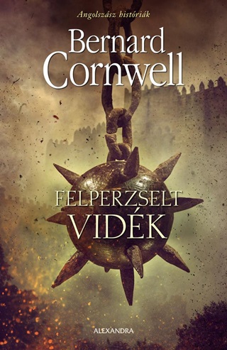 Bernard Cornwell - Felperzselt Vidk - Angolszsz Histrik