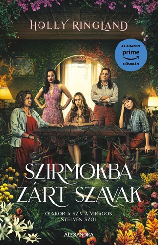 Holly Ringland - Szirmokba Zrt Szavak (Filmes)