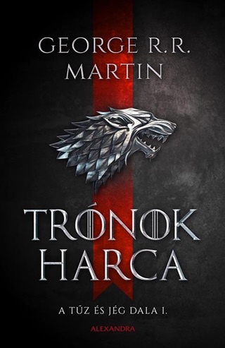 George R.R. Martin - Trnok Harca - A Tz s Jg Dala I. (8. Kiads)