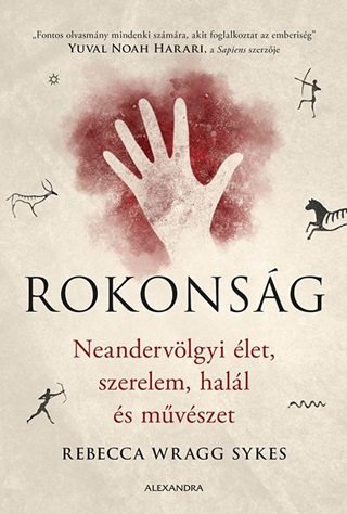 Rebecca Wragg Sykes - Rokonsg - Neandervlgyi let, Szerelem, Hall s Mvszet