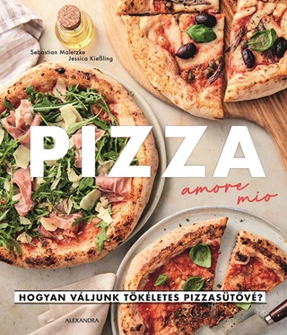 Sebastian Malatzke - Pizza Amore Mio - Hogyan Vljunk Tkletes Pizzastv?