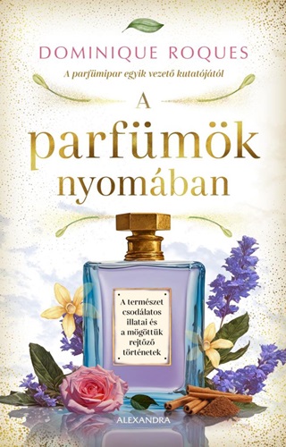 Dominique Roques - A Parfmk Nyomban