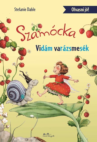 Stefanie Dahle - Szamcka - Vidm Varzsmesk - Olvasni J!