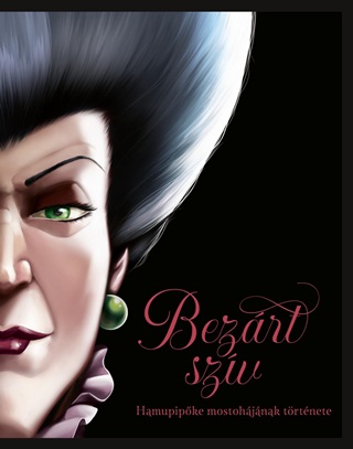Serena Valentino - Disney - Villains - Bezrt Szv - Hamupipke Mostohjnak Trtnete