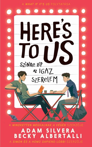 Becky - Silvera Albertalli - Here'S To Us - Sznre Lp Az Igaz Szerelem