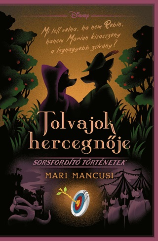 Mari Mancusi - Disney - Sorsfordt Trtnetek - Tolvajok Hercegnje