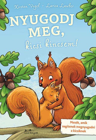 Kirsten - Lauber Vogel - Nyugodj Meg, Kicsi Kincsem!