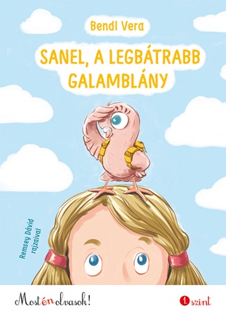 Bendl Vera - Sanel, A Legbtrabb Galamblny - Most n Olvasok! 1. Szint