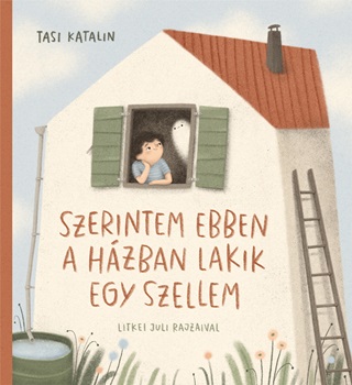 Tasi Katalin - Szerintem Ebben A Hzban Lakik Egy Szellem