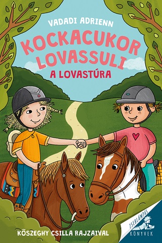 Vadadi Adrienn - Kockacukor Lovassuli - A Lovastra