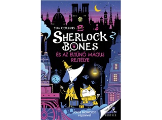 Tim Collins - Sherlock Bones s Az Eltn Mgus Rejtlye