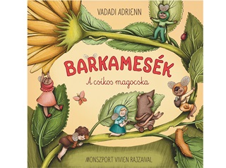 Vadadi Adrienn - Barkamesk - A Cskos Magocska