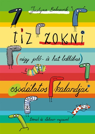 Justyna Bednarek - Tz Zokni (Ngy Jobb- s Hat Ballbas) Csodlatos Kalandjai