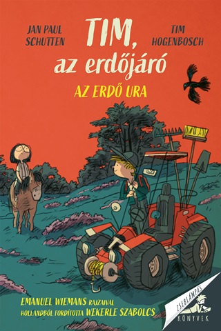Jan Paul Schutten - Tim, Az Erdjr - Az Erd Ura