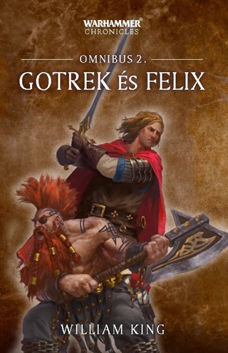 William King - Gotrek s Flix - Omnibus 2.