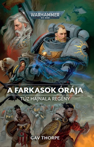 A Farkasok rja - Tz Hajnala Regny