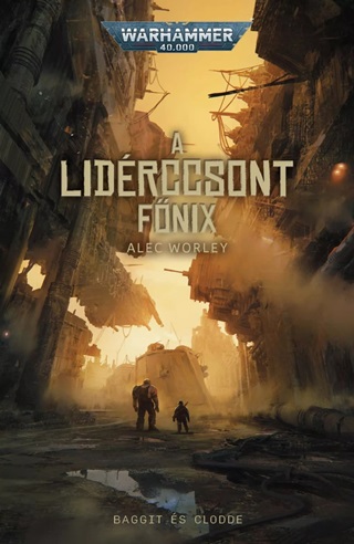 Alec Worley - A Lidrccsont Fnix