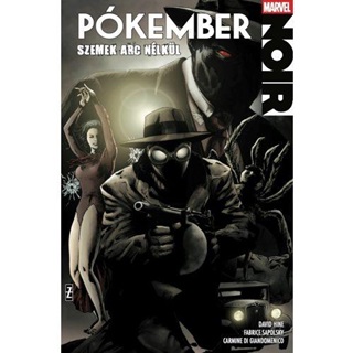 Fabrice Sapolsky David Hine - Marvel Noir 3. Rsz - Pkember Noir 2. Szemek Arc Nlkl