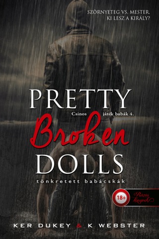 Ker - Webster Dukey - Pretty Broken Dolls - Tnkretett Babcskk (Csinos Jtk Babk 4.)