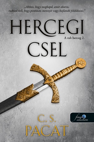 C. S. Pacat - Hercegi Csel (A Rab Herceg 2.)