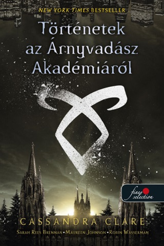 Cassandra Clare - Trtnetek Az rnyvadsz Akadmirl