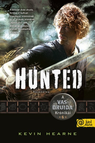 Kevin Hearne - Hunted - Hajszolva (A Vasdruida Krniki 6.)