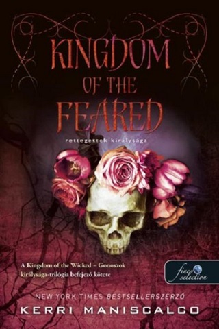Kerri Maniscalco - Kingdom Of The Feared - Rettegettek Kirlysga