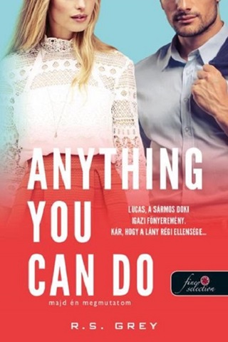 R.S Grey - Anything You Can Do  Majd n Megmutatom