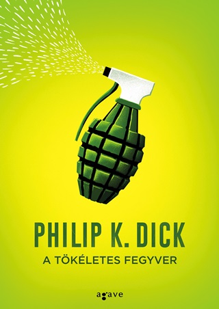 Philip K. Dick - A Tkletes Fegyver