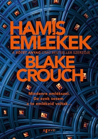 Blake Crouch - Hamis Emlkek