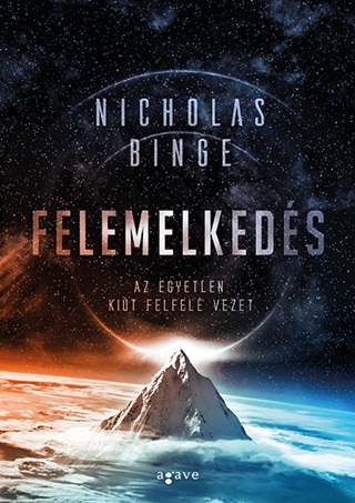 Nicholas Binge - Felemelkeds - Az Egyetlen Kit Felfe Vezet