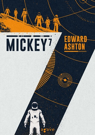 Edward Ashton - Mickey7