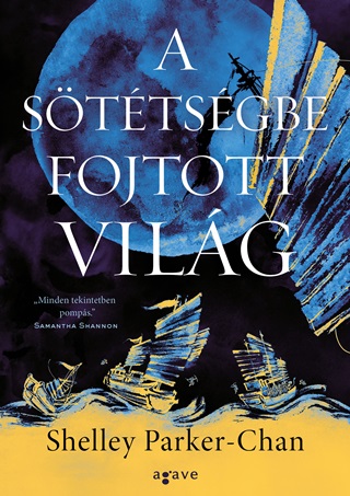 Shelley Parker-Chan - A Sttsgbe Fojtott Vilg